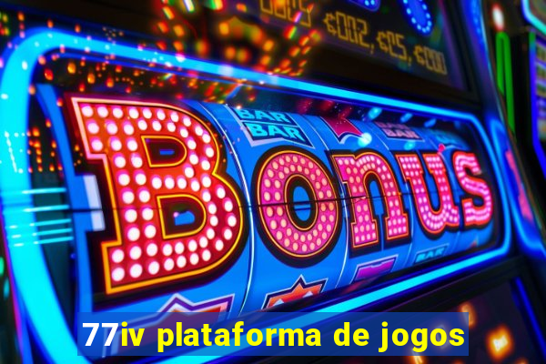 77iv plataforma de jogos